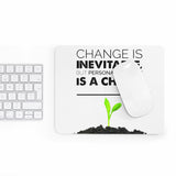 Change is Inevitable Mousepad